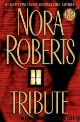 Tribute by Roberts Nora