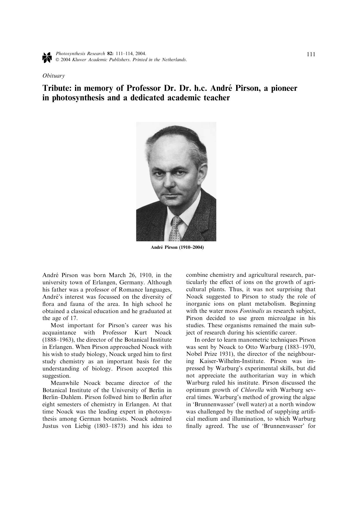 Tribute: in memory of Professor Dr. Dr. h.c. André Pirson, a pioneerin photosynthesis and a dedicated academic teacher by Unknown