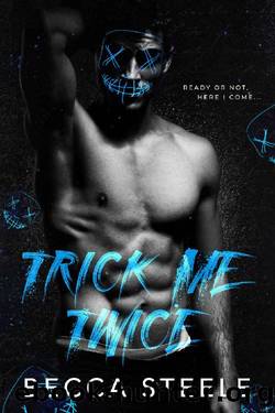 Trick Me Twice: An Enemies to Lovers High School Bully Romance by Becca Steele