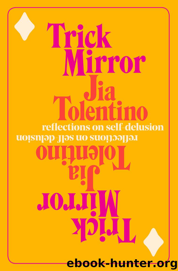 Trick Mirror by Jia Tolentino