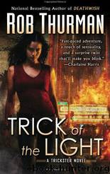 Trick of the Light by Rob Thurman