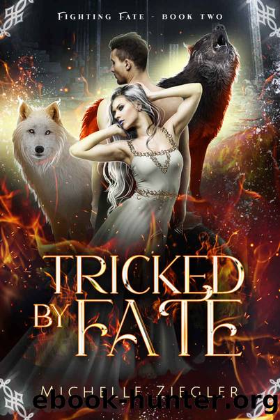 Tricked by Fate: A wolf shifter fated mate book (Fighting Fate 2) by Michelle Ziegler