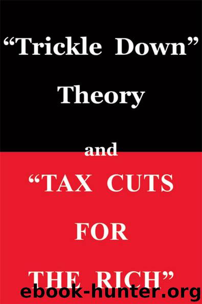 Trickle Down Theory" and "Tax Cuts for the Rich by Thomas Sowell