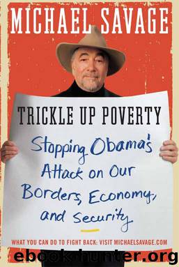 Trickle Up Poverty: Stopping Obama's Attack on Our Borders, Economy, and Security by Michael Savage