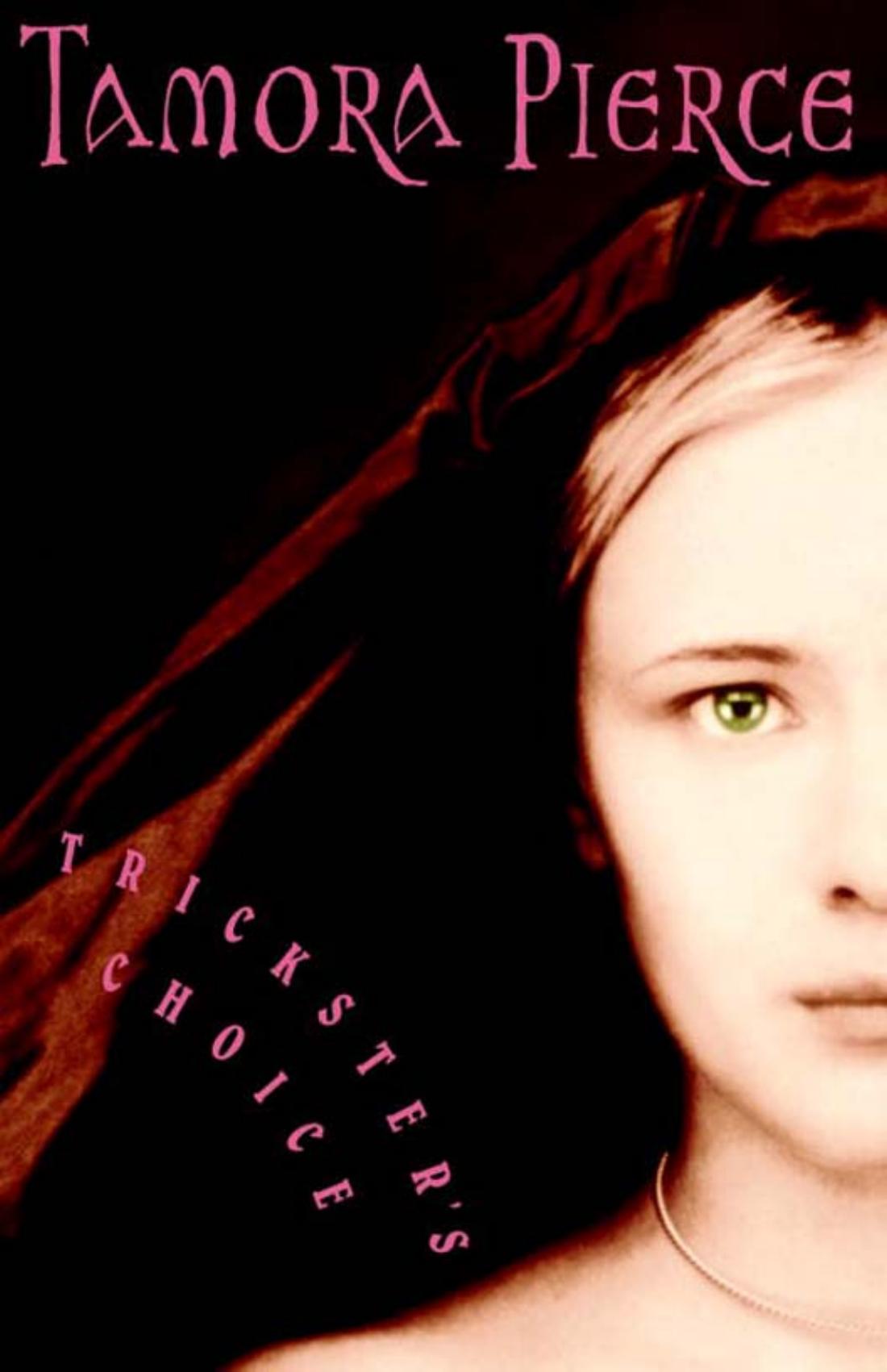 Trickster's Choice by Tamora Pierce