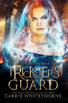 Trickster's Guard (Three Tricksters Book 2) by Carrie Whitethorne