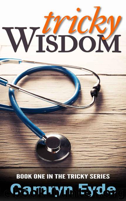 Tricky Wisdom: Year I by Eyde Camryn