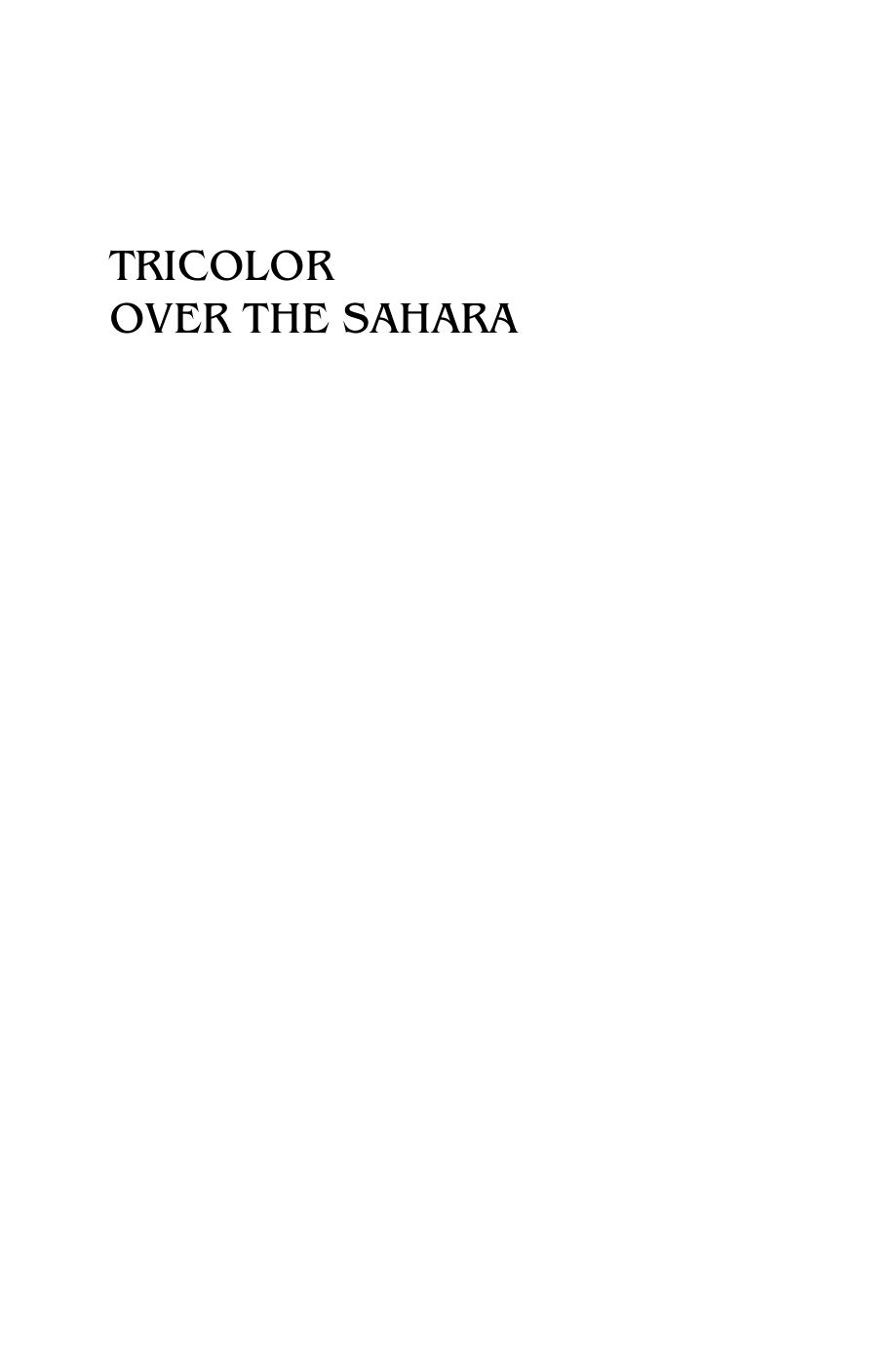 Tricolor over the Sahara : The Desert Battles of the Free French, 1940-1942 by Edward L. Bimberg