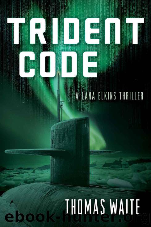 Trident Code (A Lana Elkins Thriller) by Waite Thomas