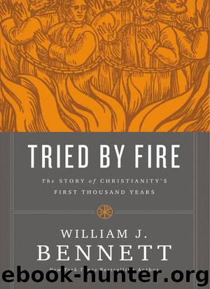 Tried by Fire: The Story of Christianity's First Thousand Years