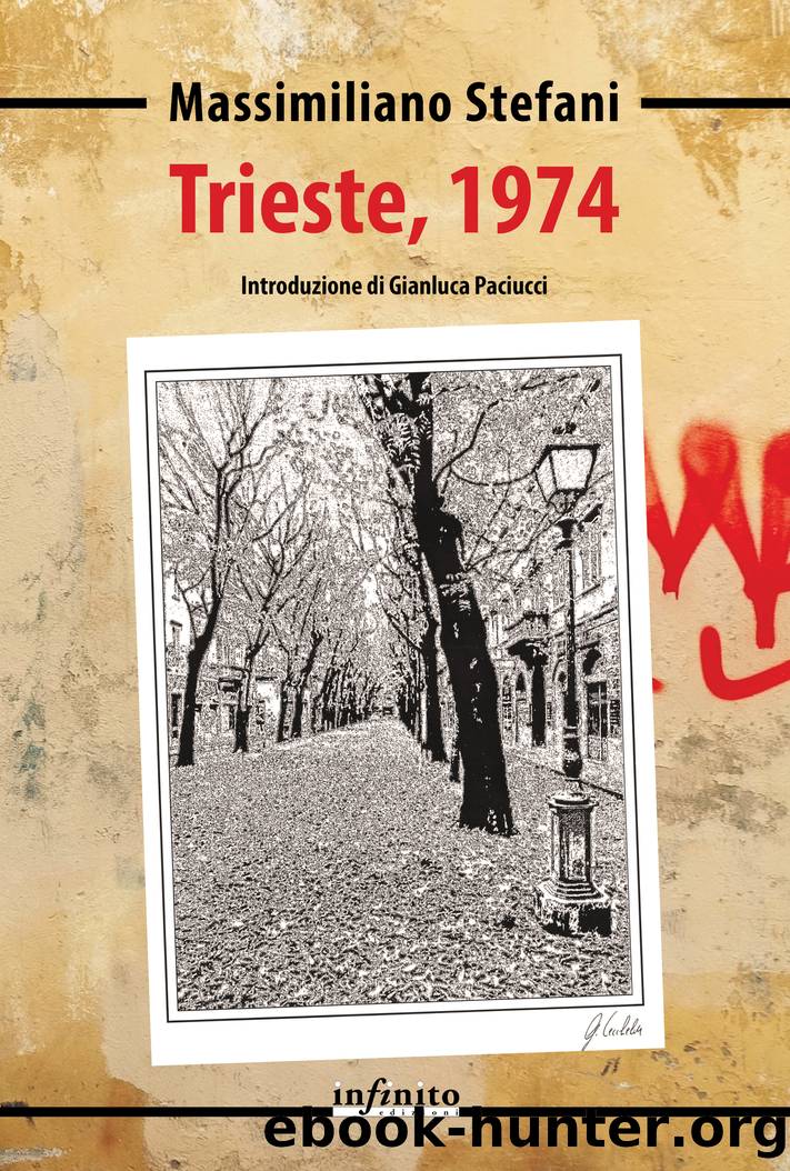 Trieste, 1974 by Massimiliano Stefani
