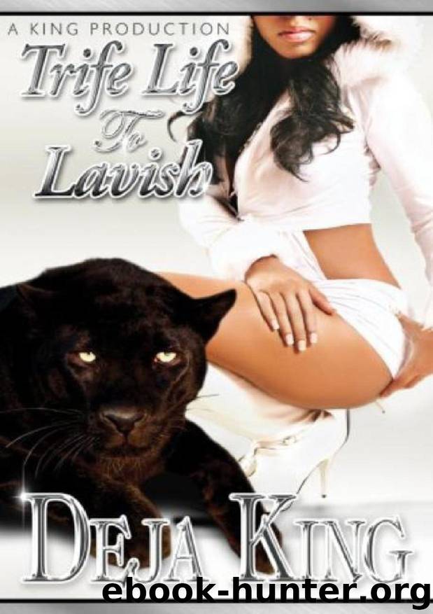 Trife Life To Lavish (A King Production Presents...) by Deja King