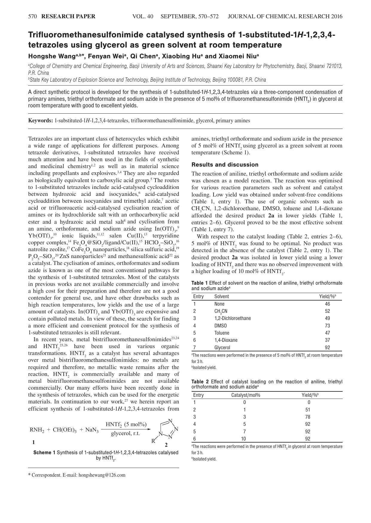Trifluoromethanesulfonimide catalysed synthesis of 1-substituted-1<i>H<i>-1,2,3,4-tetrazoles using glycerol as green solvent at room temperature by Hongshe Wang ; Fenyan Wei ; Qi Chen ; Xiaobing Hu ; Xiaomei Niu