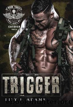 Trigger (Rebel Saints MC, Cutover Chapter, Motorcycle Club Book 3) by Lily J. Adams