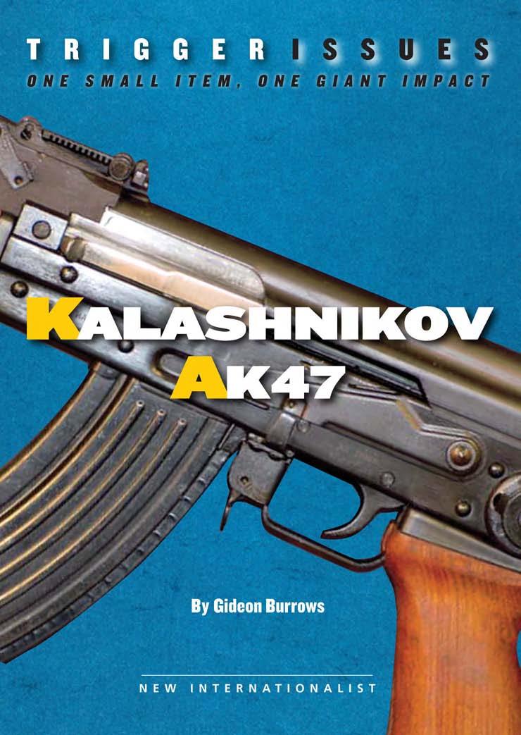 Trigger Issues: Kalashnikov AK47 by Gideon Burrows