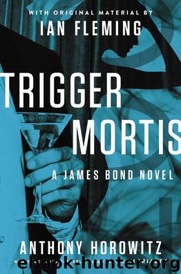 Trigger Mortis by Anthony Horowitz