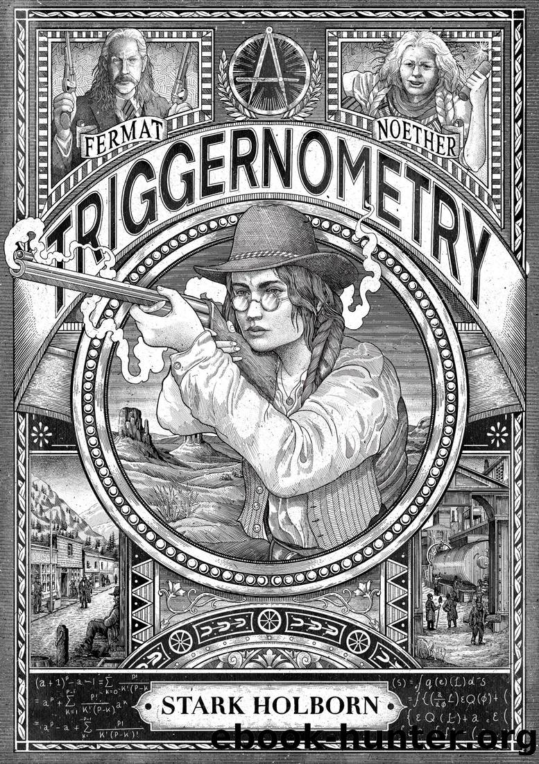 Triggernometry: A New Western Novella From Stark Holborn by Stark Holborn