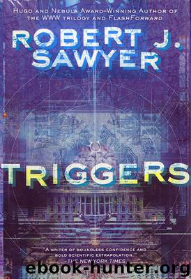 Triggers by Robert J Sawyer
