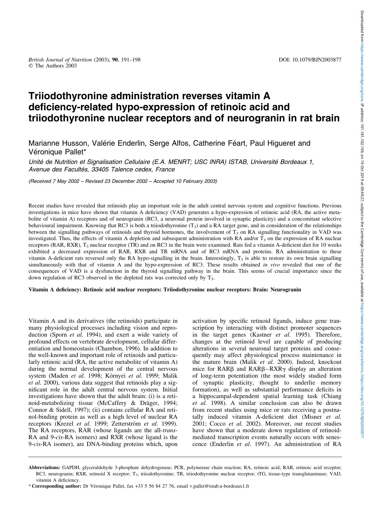 Triiodothyronine administration reverses vitamin A deficiency-related hypo-expression of retinoic acid and triiodothyronine nuclear receptors and of neurogranin in rat brain by Marianne Husson Valérie Enderlin Serge Alfos Catherine Féart Paul Higueret Véronique Pallet