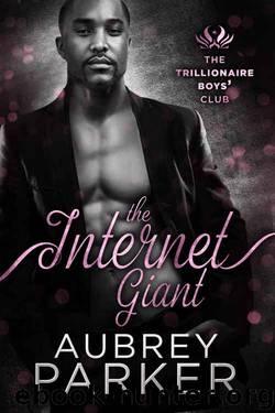 Trillionaire Boys' Club: The Internet Giant by Aubrey Parker
