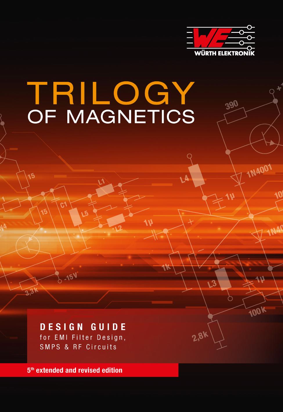 Trilogy of Magnetics: Design Guide for EMI Filter Design, SMPS & RF Circuits by Thomas Brander Alexander Gerfer Bernhard Rall Heinz Zenkner