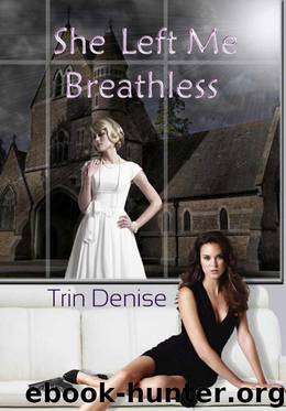Trin Denise - She Left Me Breathless by Trin Denise