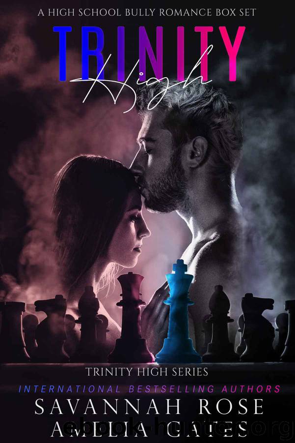 Trinity High: High School Bully Romance by Savannah Rose & Amelia Gates