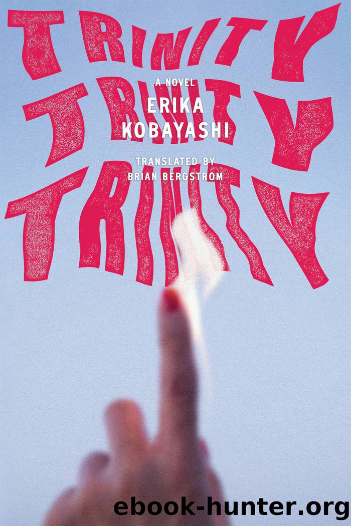 Trinity, Trinity, Trinity by Erika Kobayashi