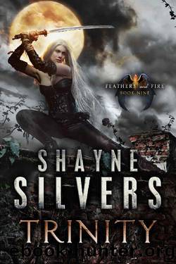 Trinity: Feathers and Fire Book 9 by Shayne Silvers