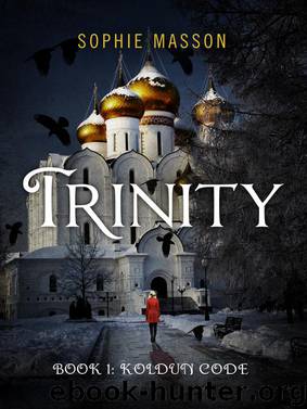 Trinity: The Koldun Code (Book 1) by Sophie Masson