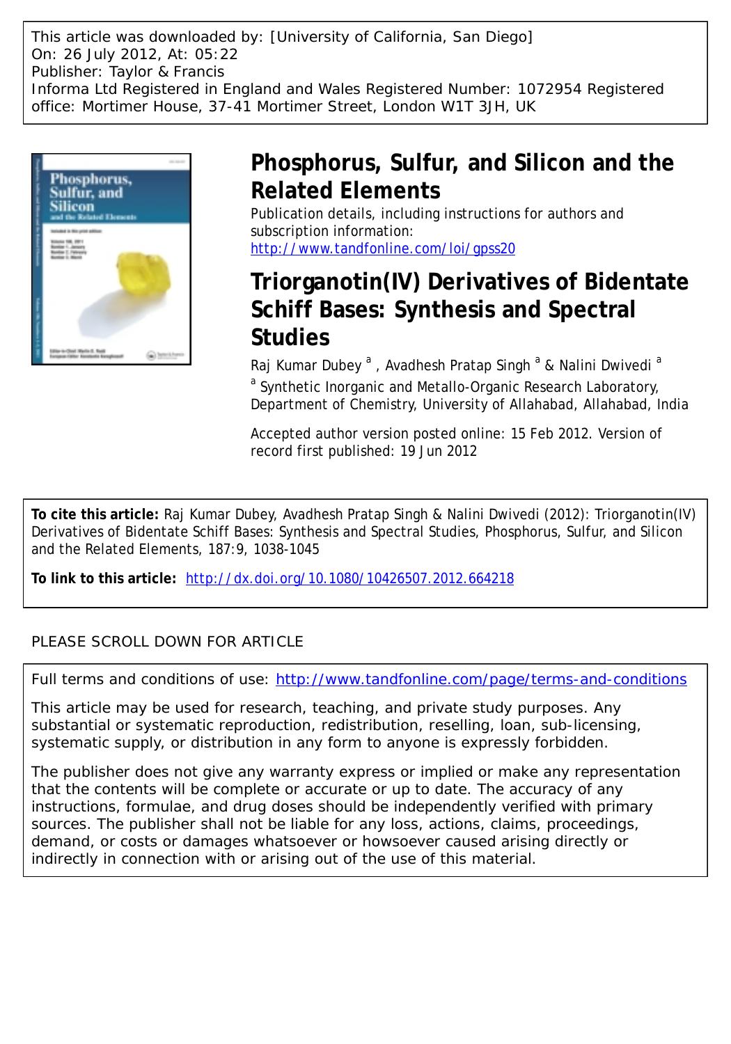 Triorganotin(IV) Derivatives of Bidentate Schiff Bases: Synthesis and Spectral Studies by Raj Kumar Dubey a rajalkoxy@yahoo.com Avadhesh Pratap Singh a & Nalini Dwivedi a