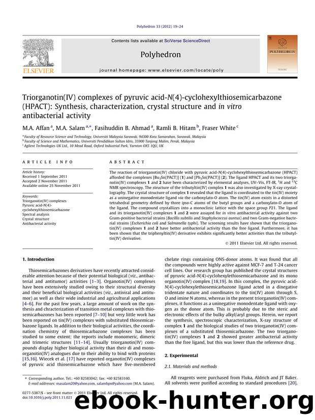 Triorganotin(IV) complexes of pyruvic acid-N(4)-cyclohexylthiosemicarbazone (HPACT): Synthesis, characterization, crystal structure and in vitro antibacterial activity by M.A. Affan & M.A. Salam & Fasihuddin B. Ahmad & Ramli B. Hitam & Fraser White