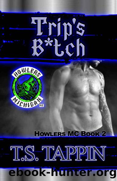 Trip's B*tch: Howlers MC Book 2 (Howlers MC Series) by T.S. Tappin