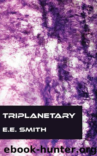 Triplanetary by E.E. Smith