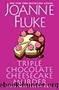 Triple Chocolate Cheesecake Murder: An Entertaining & Delicious Cozy Mystery with Recipes (A Hannah Swensen Mystery Book 27) by Joanne Fluke