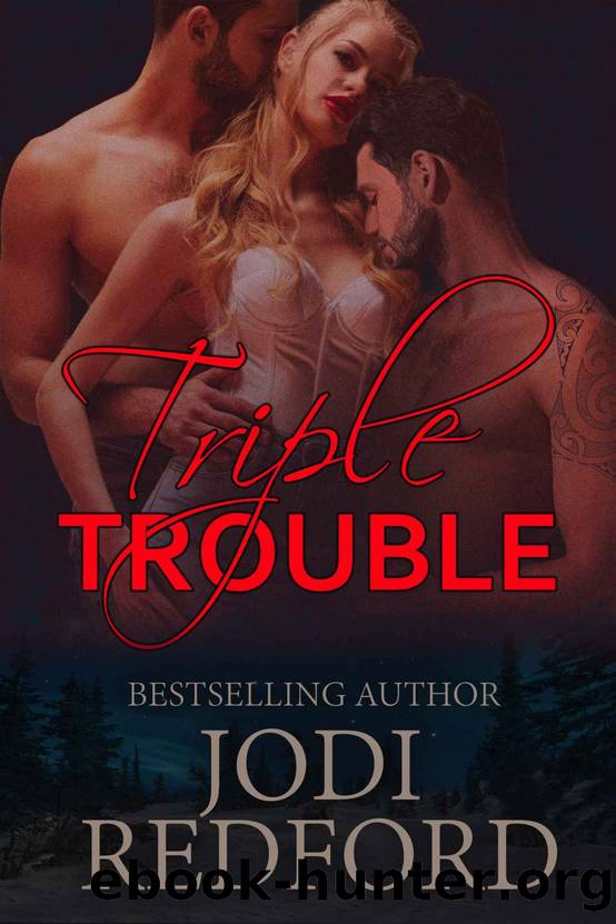 Triple Trouble by Jodi Redford