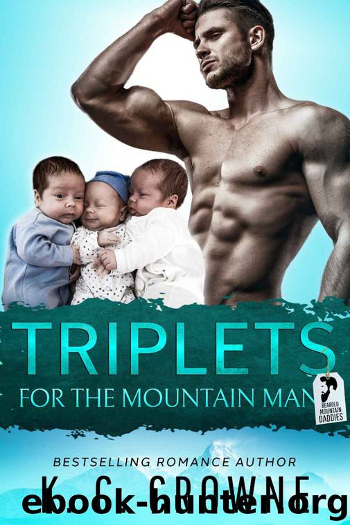 Triplets For The Mountain Man: A Mountain Man’s Secret Baby Romance by Crowne K.C