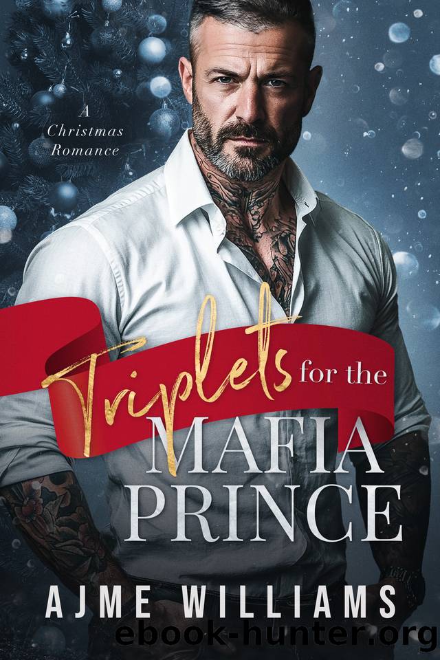 Triplets for the Mafia Prince: A Christmas Romance by Ajme Williams
