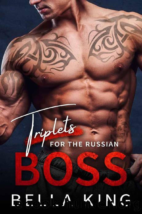 Triplets for the Russian Boss: A Secret Baby Mafia Romance by Bella King