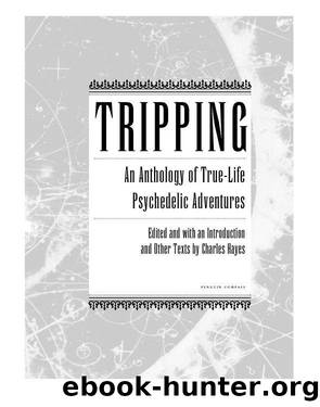 Tripping: An Anthology of True-Life Psychedelic Adventures by Charles Hayes & Terence McKenna