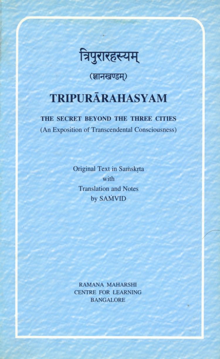 Tripurarahasyam - The Secret Beyond The Three Cities by Samvid