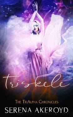 Triskele (The TriAlpha Chronicles Book 2) by Serena Akeroyd