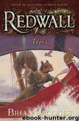 Triss [Redwall 15] by Brian Jacques; Allan Curless