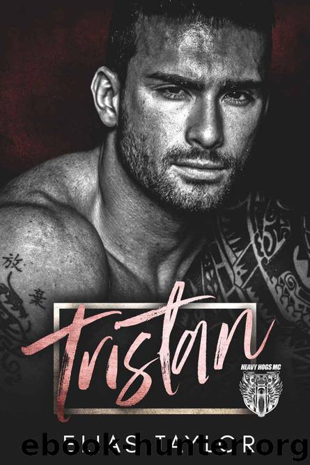 Tristan: An MC Romance (Heavy Hogs Book 3) by Taylor Elias