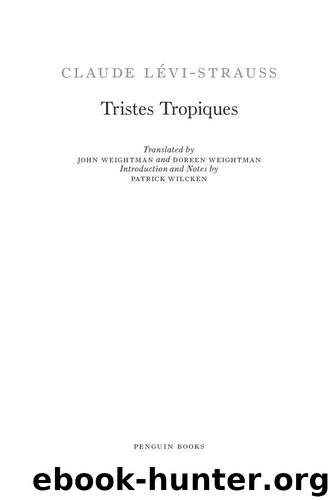 Tristes Tropiques (Penguin Classics) by Levi-Strauss Claude