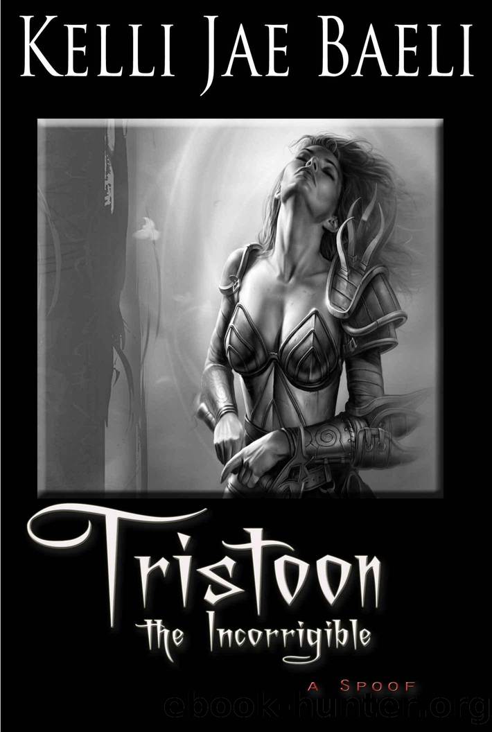 Tristoon the Incorrigible by Kelli Jae Baeli
