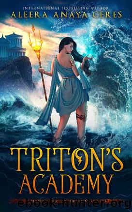Triton's Academy (Daughter of Triton Book 1) by Aleera Anaya Ceres