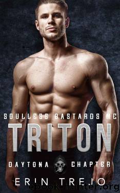 Triton: Soulless Bastards MC Daytona Chapter by Erin Trejo