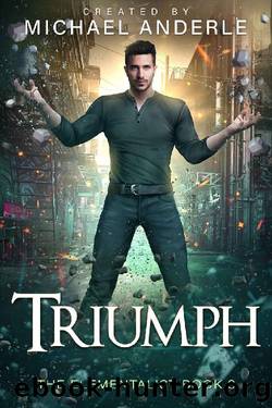 Triumph (The Elementalist Book 3) by Michael Anderle