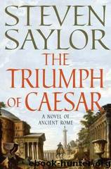 Triumph Of Caesar by Steven Saylor